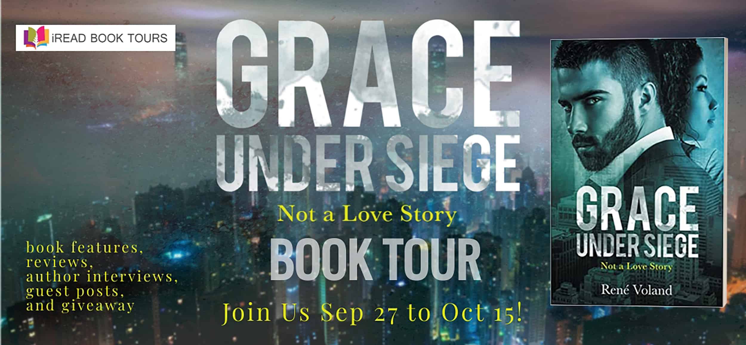 Grace Under Siege: Not a Love Story by René Voland | Spotlight-Giveaway-Interview