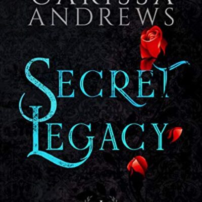 Secret Legacy: The Windhaven Witches Series Book 1 by Carissa Andrews | BBNYA SemiFinalist