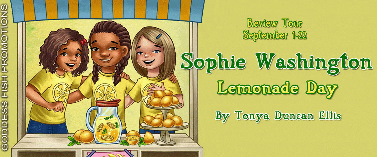 Sophie Washington: Lemonade Day by Tonya Duncan Ellis | Book Review - Excerpt - $25 Giveaway