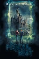 Pixies in the Mist by Rasta Musick | Book Blast Spotlight & $25 Giveaway