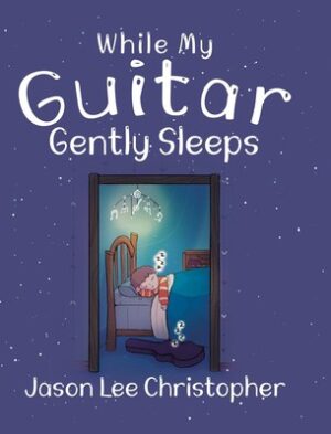 While My Guitar Gently Sleeps by Jason Lee Christopher | Review, $10 Giveaway, Excerpt