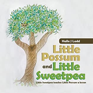 Little Possum and Little Sweetpea: Little Sweetpea Teaches Little Halle J Ladd cover image Possum a Lesson by