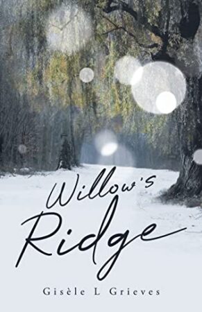 Willow’s Ridge by Gisèle L Grieves | Excerpt, $10 Giveaway, Review