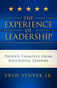 The Experience of Leadership: Proven Examples from Successful Leaders book cover image