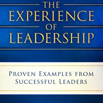 The Experience of Leadership: Proven Examples from Successful Leaders by Fred Stuvek, Jr | $25 Giveaway & Spotlight 