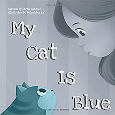 My Cat is Blue by Sarah Sommer | Book & $50 Giveaway - Review