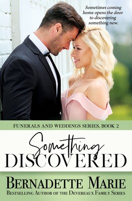 Something Discovered by Bernadette Marie | (Funerals and Weddings Series Book 2) | Excerpt,  Spotlight Tour #Romance