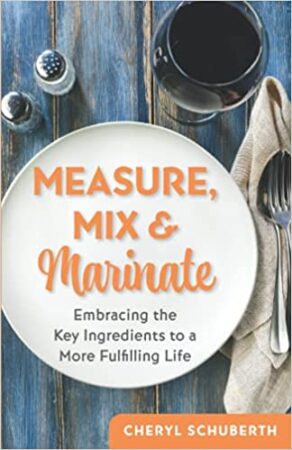 Measure Mix & Marinate: Embracing the Key Ingredients to a More Fulfilling Life | Review, $25 Giveaway, Interview