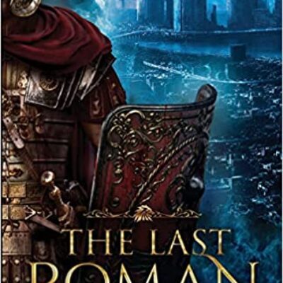 The Last Roman: Exile by B.K. Greenwood | Book 1 of 3 | Spotlight Tour, Excerpt
