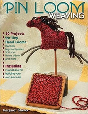 Pin Loom Weaving by Margaret Stump | 40 Projects for Tiny Hand Looms