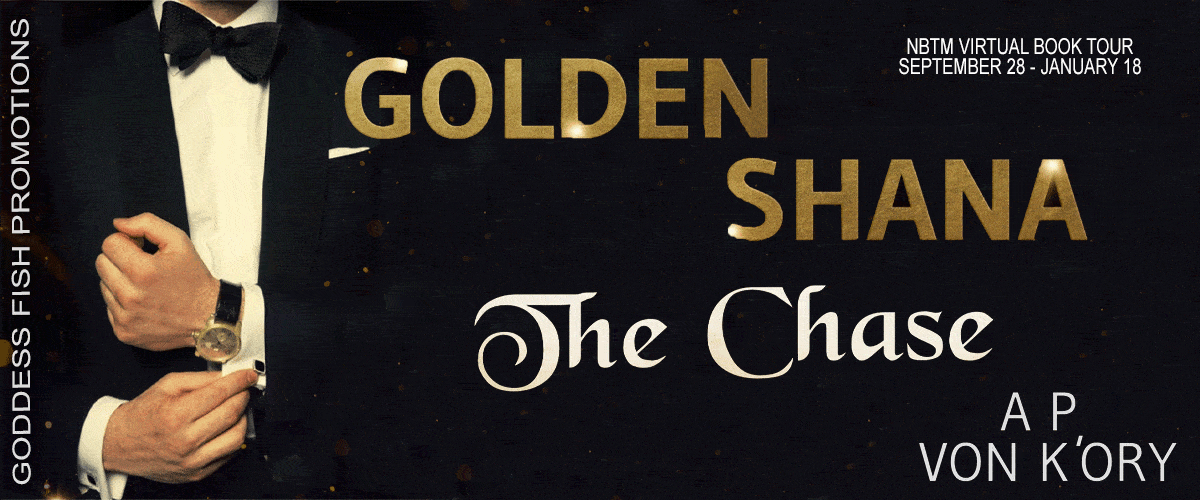 The Chase (Golden Shana Book 1) by A P von K'Ory | $50 Giveaway, Guest Post, Excerpt, and Review