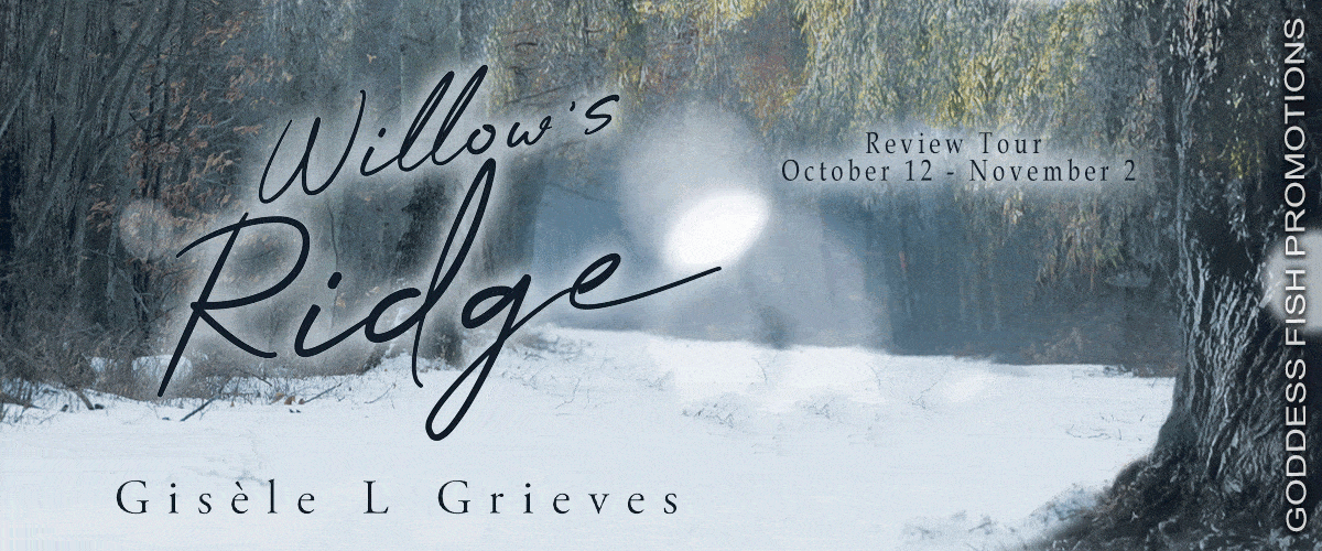 Willow's Ridge by Gisèle L Grieves | Excerpt, $10 Giveaway, Review