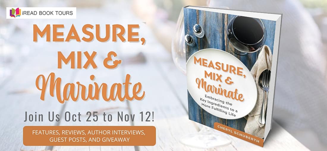 Measure Mix & Marinate: Embracing the Key Ingredients to a More Fulfilling Life | Review, $25 Giveaway, Interview