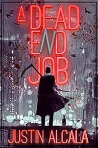 A Dead End Job by Justin Alcala book cover image