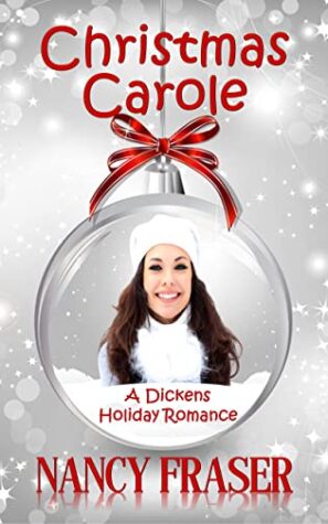 Christmas Carole by Nancy Fraser (A Dickens Holiday Romance) | $20 Giveaway, Excerpt, Review