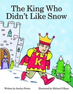 The King Who Didn't Like Snow by children's book cover image