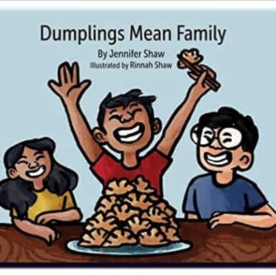 Dumplings Mean Family by Jennifer Shaw | Giveaway, Author Interview, & Spotlight