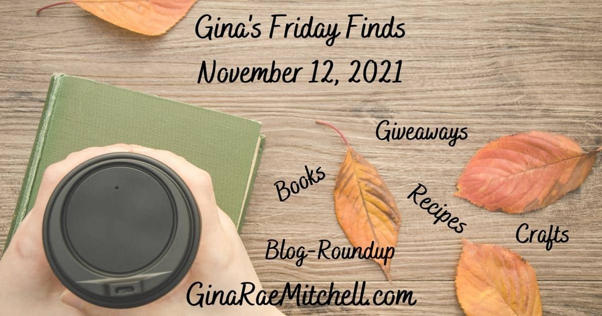 Friday Finds | 12 November 2021 | Gifts - Books - Giveaways - Recipes - Crafts