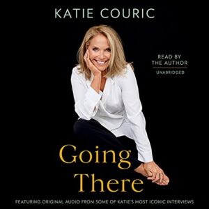 Going There by Katie Couric audiobook cover image-