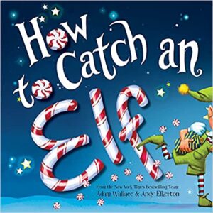How to Catch an Elf book cover image - blue with elf spelled in candy canes