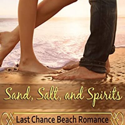Sand, Salt, and Spirits by Kathryn Hills (Last Chance Beach Romance) | Review, $25 Giveaway, Excerpt