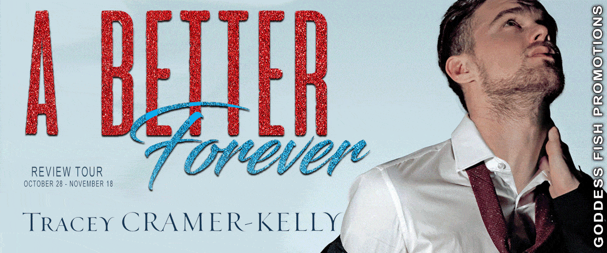 A Better Forever by Tracey Cramer-Kelly | Excerpt, Giveaway, Review | Lawson Family #5