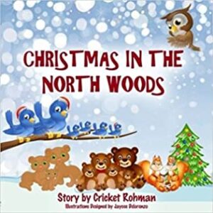 Christmas in the North Woods by Cricket Rohman | 5-Star Children’s Book Review