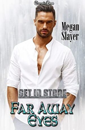 Far Away Eyes by Megan Slayer (Set in Stone Multi-Author Set, Book 10) | Giveaway & Excerpt
