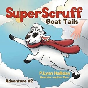 SuperScruff by P. Lynn Halliday (Goat Tails Adventure #2) | $10 Giveaway & Review