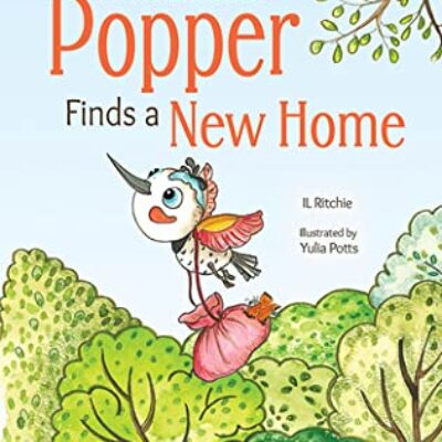Popper and Friends #1: Popper Finds a New Home by IL Ritchie | Review, Author Interview, Giveaway