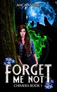 Forget Me Not (Chimera, #1) by Anca Antoci book cover image