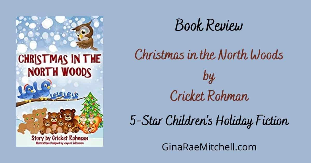 Christmas in the North Woods by Cricket Rohman | 5-Star Children's Book Review