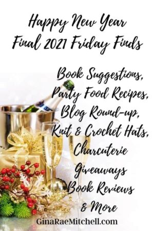Final 2021 Friday Finds Wrap-up: Books, Party Food, Giveaways, Hats, & Fun