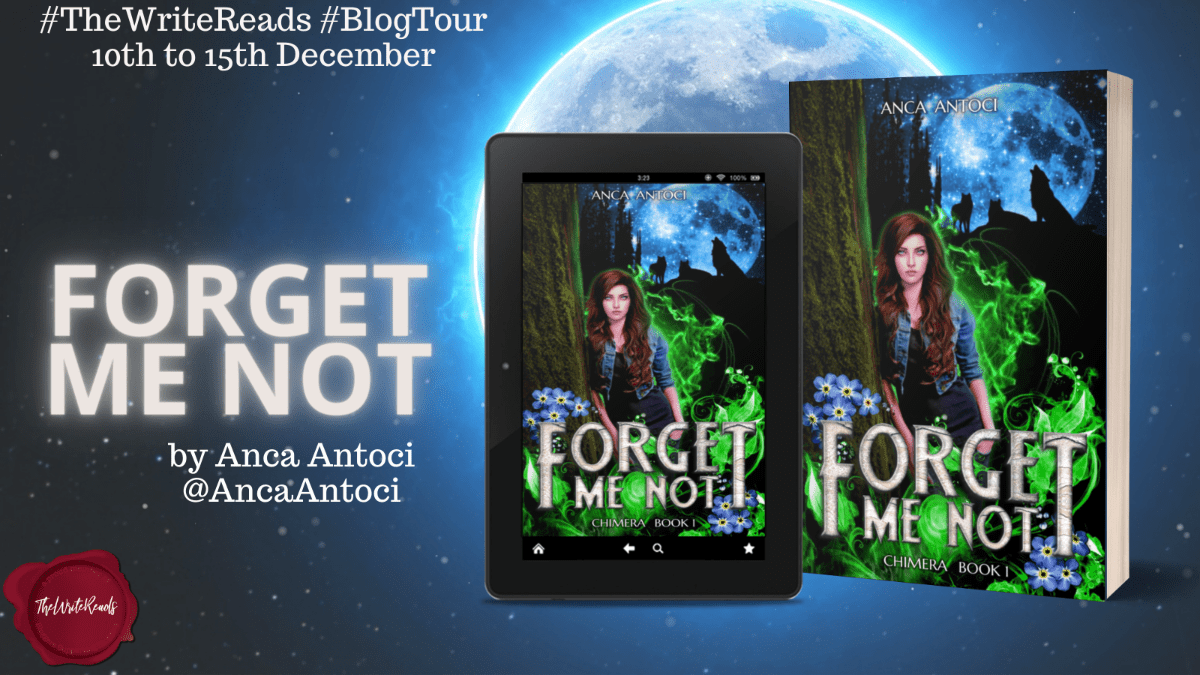 Forget Me Not (Chimera Book #1) by Anca Antoci | Spotlight & Mini Tour