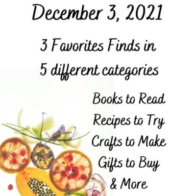 Friday Finds for 03 December 2021 | 3 Favorite Things 