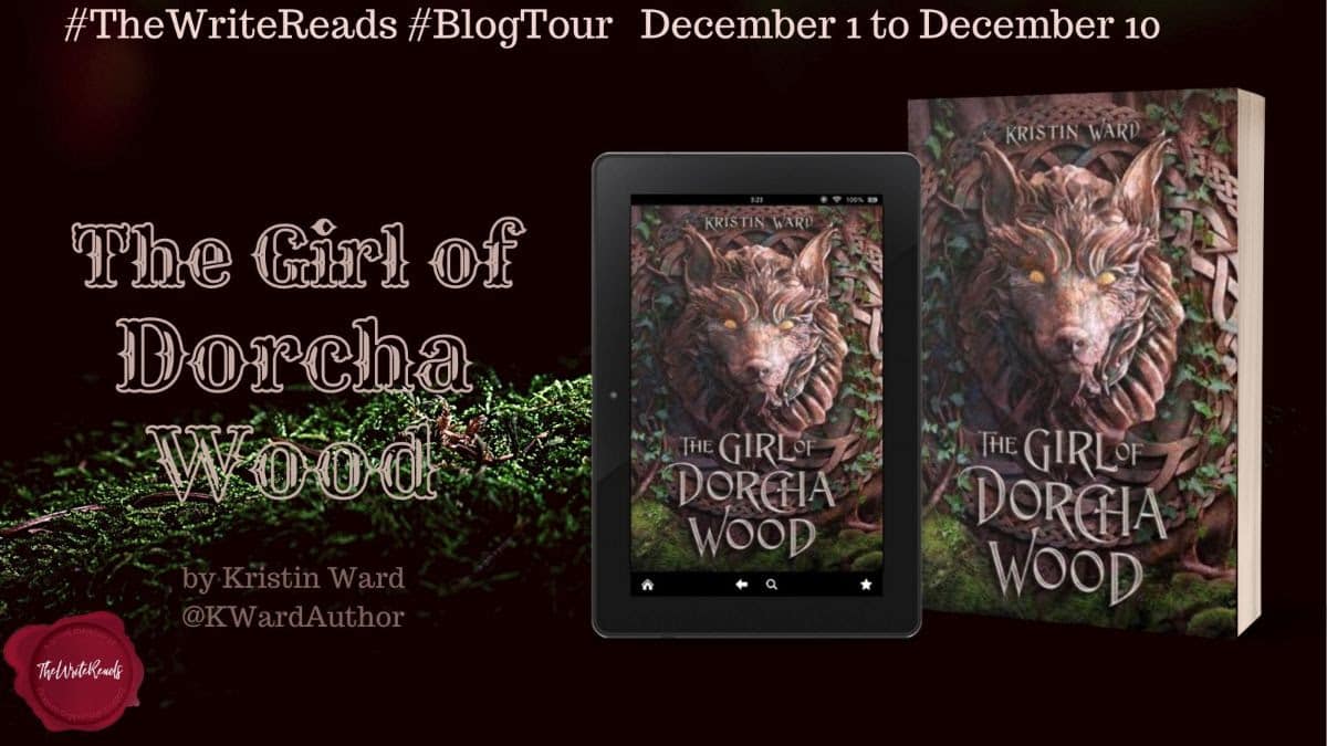 The Girl of Dorcha Wood (Daughter of Erabel Book 1) by Kristin Ward | Spotlight