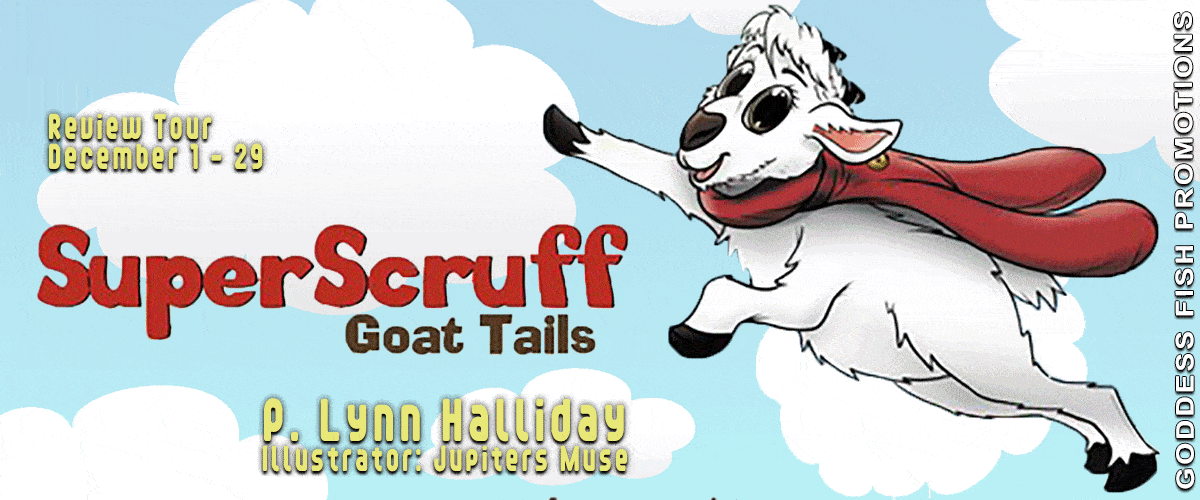 SuperScruff by P. Lynn Halliday (Goat Tails Adventure #2) | $10 Giveaway & Review
