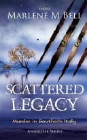 Scattered Legacy: Murder in Southern Italy (Annalisse Book 3) by Marlene Bell | Fabulous Giveaway & Excerpt