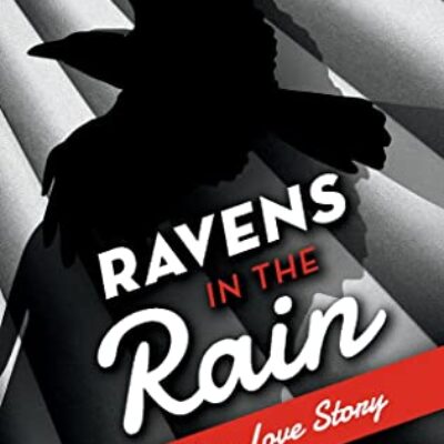 Ravens In The Rain: A Noir Love Story by Christie & Jeff Santo | 5-Star Review
