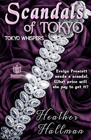 Scandals of Tokyo by Heather Hallman | $25 Giveaway, Blitz & Excerpt
