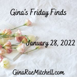 Gina's Friday Finds - 28 January 2022