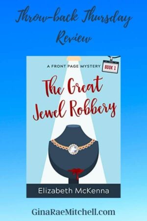The Great Jewel Robbery by Elizabeth McKenna | Review | #ThrowBackThursday | A Front Page Mystery #1