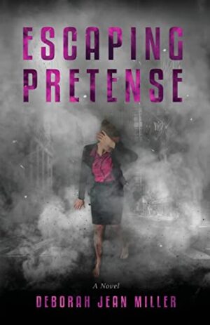 Escaping Pretense by Deborah Jean Miller | 5- Star Review | #Crime #Thriller