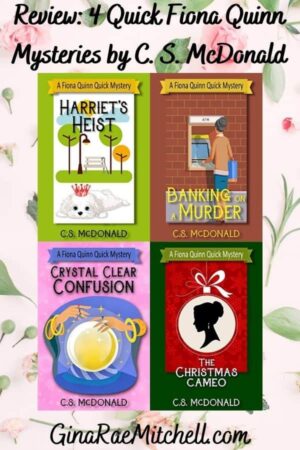 4 Quick Fiona Quinn Mysteries by C.S. McDonald | Reviews & Giveaway | Funny & Fast