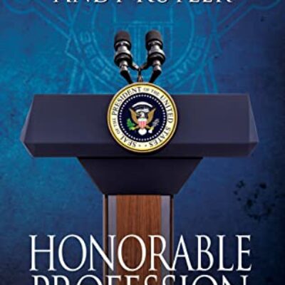 Honorable Profession: A Novel of American Politics by Andy Kutler | $50 Giveaway & Author Interview
