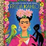 My LIttle Golden Book about Frida Kahlo