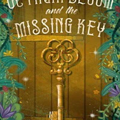 Octavia Bloom and the Missing Key by Estelle Grace Tudor | 2021 BBNYA Finalist | Spotlight & Quotes