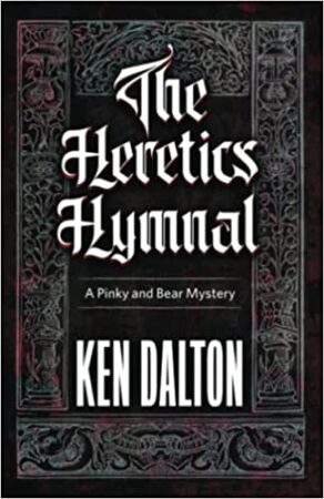 The Heretics Hymnal by Ken Dalton | $10 Giveaway, Review, Excerpt | Funny, Fast Read, Mystery