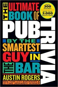 The Ulimate Book of Pub Trivia by Austin Rogers