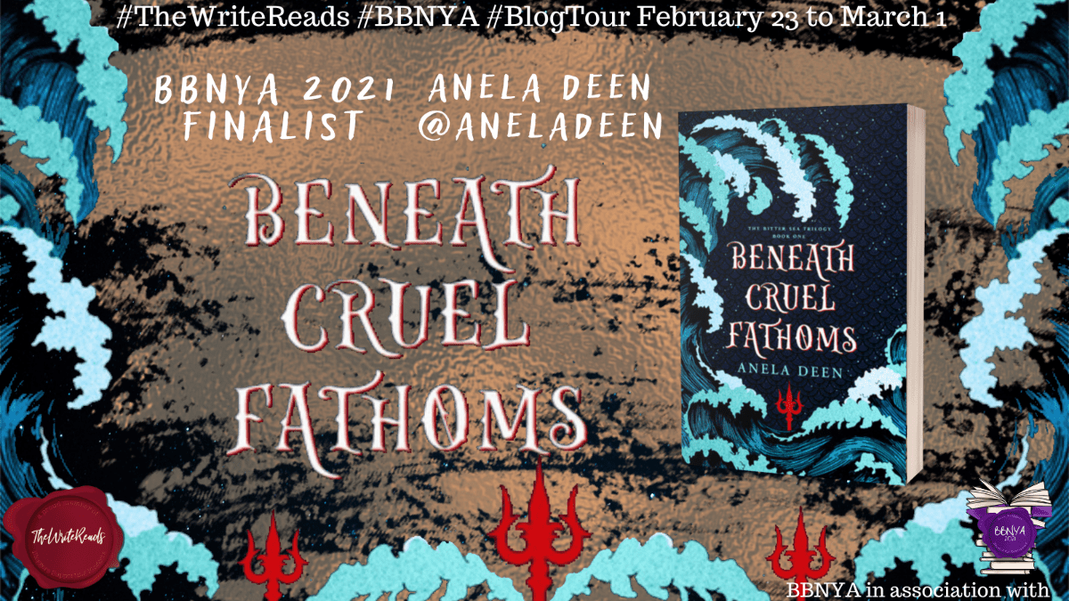 Beneath Cruel Fathoms (The Bitter Sea Trilogy Book 1) by Anela Deen | 2021 BBNYA Finalist Tour